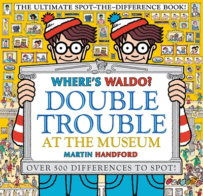 Where's Waldo? Double Trouble at the Museum: The Ultimate Spot-the-Difference Book! (Paperback)