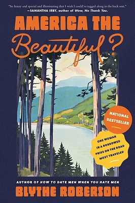 America the Beautiful?: One Woman in a Borrowed Prius on the Road Most Traveled (Hardcover)