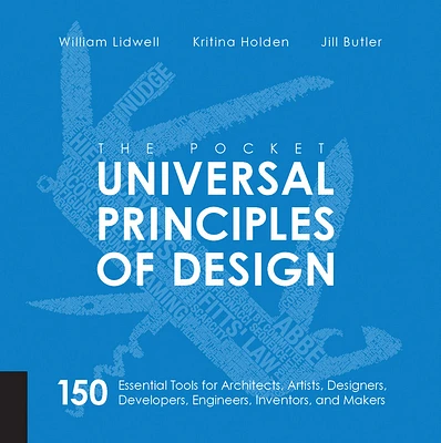 The Pocket Universal Principles of Design: 150 Essential Tools for Architects, Artists, Designers, Developers, Engineers, Inventors, and Makers (Rockport Universal) (Paperback)