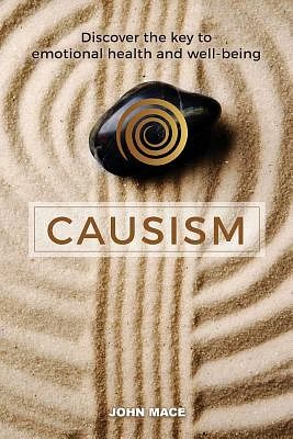 Causism: Discover the key to emotional health and well-being (Paperback)