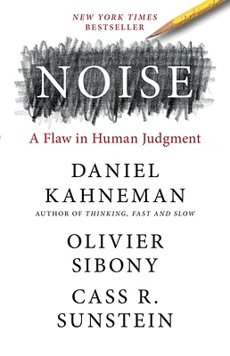 Noise: A Flaw in Human Judgment (Hardcover)