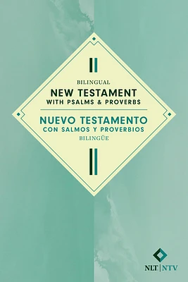 Bilingual New Testament with Psalms & Proverbs / Nuevo Testamento Con Salmos Y Proverbios Bilingüe Nlt/Ntv (Softcover) (Paperback)