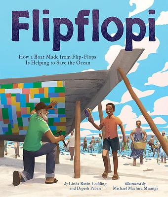 Flipflopi: How a Boat Made from Flip-Flops Is Helping to Save the Ocean (Hardcover)