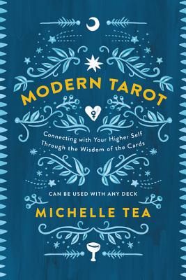 Modern Tarot: Connecting with Your Higher Self Through the Wisdom of the Cards