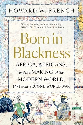 Born in Blackness: Africa, Africans, and the Making of the Modern World