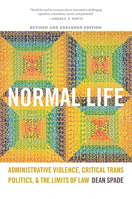 Normal Life: Administrative Violence, Critical Trans Politics, and the Limits of Law (Paperback)