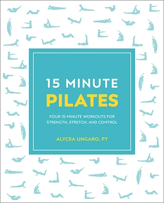 15-Minute Pilates: Four 15-Minute Workouts for Strength, Stretch, and Control (15 Minute Fitness) (Paperback)