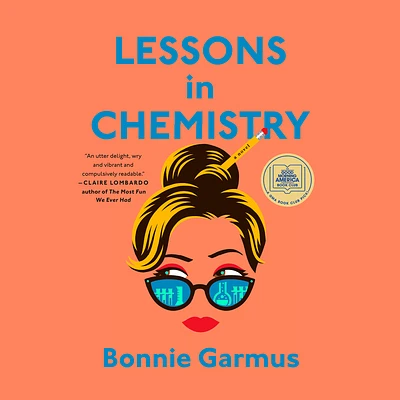 Lessons in Chemistry: A Novel (CD-Audio)