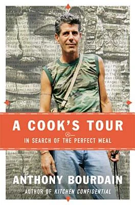 A Cook's Tour: In Search of the Perfect Meal (Hardcover)