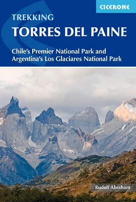 Trekking Torres del Paine: Chile's Premier National Park and Argentina's Los Glaciares National Park (Paperback)