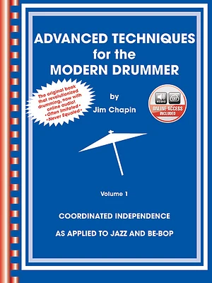 Advanced Techniques for the Modern Drummer: Coordinating Independence as Applied to Jazz and Be-Bop, Book & Online Audio [With 2 CDs] (Paperback)