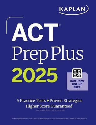 ACT Prep Plus 2025: Study Guide includes 5 Full Length Practice Tests, 100s of Practice Questions, and 1 Year Access to Online Quizzes and Video Instruction (Kaplan Test Prep) (Paperback)