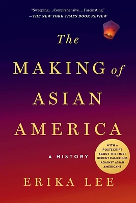 The Making of Asian America: A History (Paperback)