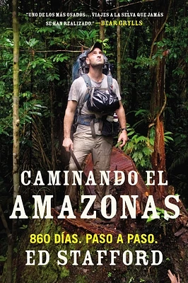 Caminando el Amazonas: 860 días. Paso a paso. (Paperback)