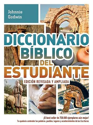 Diccionario bíblico del estudiante -> Edición revisada y ampliada: ¡El best seller de 750.000 ejemplares aún mejor! / Te ayudará a entender las palabras, pueblos, lugares y acontecimientos de las Escrituras (Paperback)