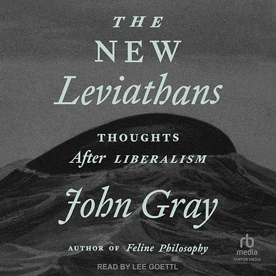 The New Leviathans: Thoughts After Liberalism (MP3 CD)