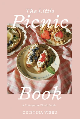 The Little Picnic Book: A Cottagecore Picnic Guide (Picnic Book, Brunch Ideas, Cottagecore Aesthetic) (Hardcover)