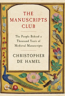 The Manuscripts Club: The People Behind a Thousand Years of Medieval Manuscripts (Hardcover)