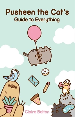 Pusheen the Cat's Guide to Everything (I Am Pusheen ) (Paperback)