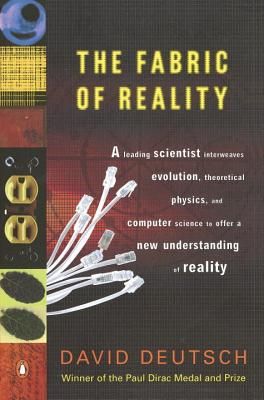 The Fabric of Reality: The Science of Parallel Universes--and Its Implications (Paperback)