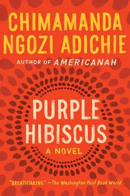 Purple Hibiscus: A Novel (Paperback)