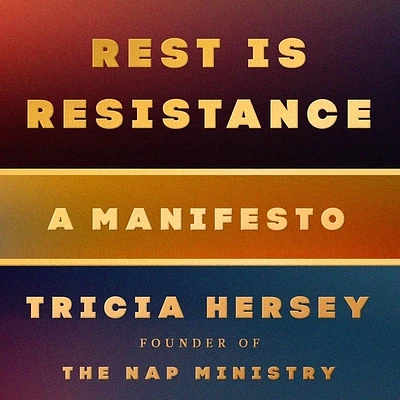 Rest Is Resistance: A Manifesto (Compact Disc)