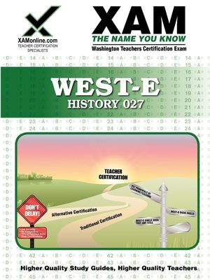 West-E History 027 Teacher Certification Test Prep Study Guide