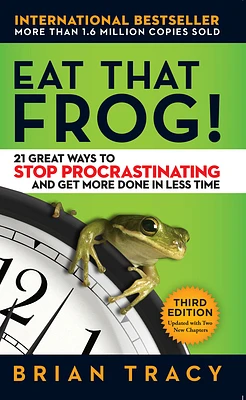 Eat That Frog!: 21 Great Ways to Stop Procrastinating and Get More Done in Less Time (Paperback)