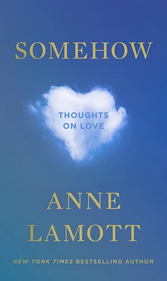 Somehow: Thoughts on Love (Hardcover)