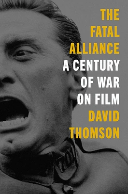 The Fatal Alliance: A Century of War on Film (Hardcover)