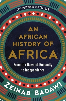 An African History of Africa: From the Dawn of Humanity to Independence (Hardcover)