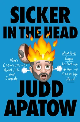 Sicker in the Head: More Conversations About Life and Comedy (Hardcover)