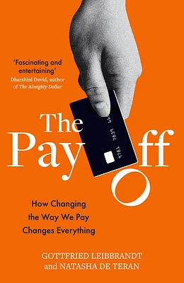 The Pay Off: How Changing the Way We Pay Changes Everything (Paperback)