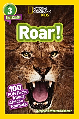 Roar! (National Geographic Kids Readers, Level 3): 100 FUN Facts About African Animals (Paperback)