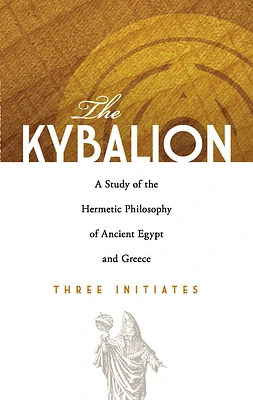 The Kybalion: A Study of the Hermetic Philosophy of Ancient Egypt and Greece (Dover Occult) (Paperback)