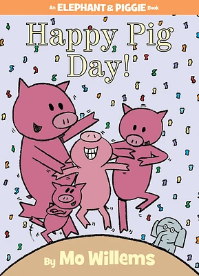 Happy Pig Day!-An Elephant and Piggie Book (Hardcover)