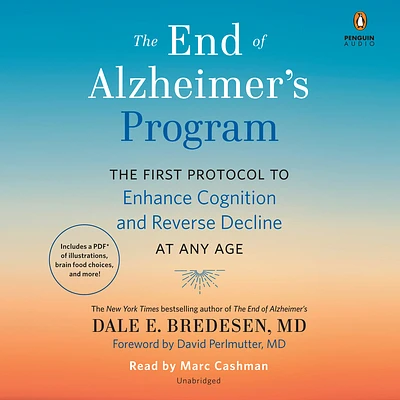 The End of Alzheimer's Program: The First Protocol to Enhance Cognition and Reverse Decline at Any Age (CD-Audio)