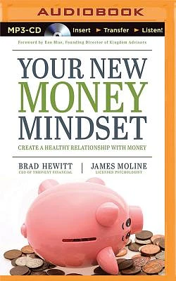 Your New Money Mindset: Create a Healthy Relationship with Money (MP3 CD)