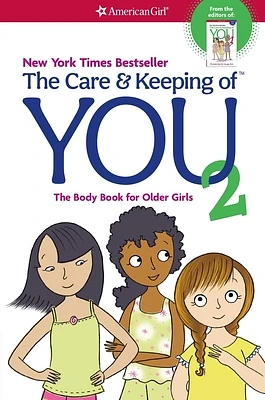 The Care and Keeping of You 2: The Body Book for Older Girls (American Girl® Wellbeing) (Paperback)