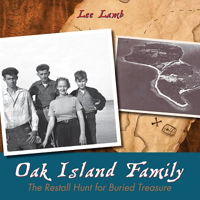 Oak Island Family: The Restall Hunt for Buried Treasure (Paperback)