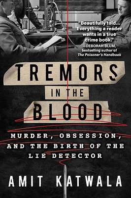 Tremors in the Blood: Murder, Obsession