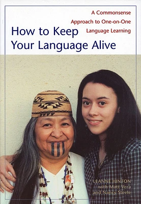 How to Keep Your Language Alive: A Commonsense Approach to One-On-One Language Learning (Paperback)