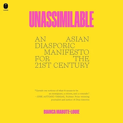 Unassimilable: An Asian Diasporic Manifesto for the Twenty-First Century (Compact Disc)