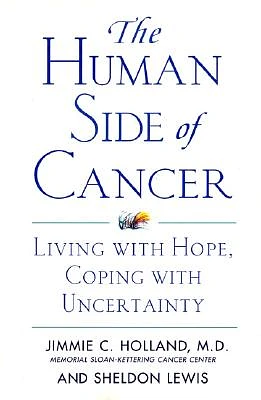 The Human Side of Cancer: Living with Hope, Coping with Uncertainty (Paperback)