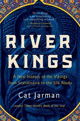 River Kings: A New History of the Vikings from Scandinavia to the Silk Roads (Paperback)