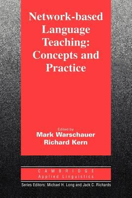 Network-Based Language Teaching: Concepts and Practice: Concepts and Practice