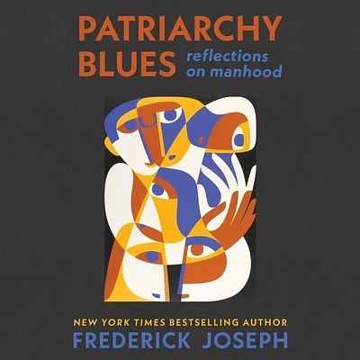 Patriarchy Blues: Reflections on Manhood (Compact Disc)