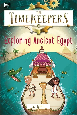 The Timekeepers: Exploring Ancient Egypt (Timekeepers  #5) (Paperback)