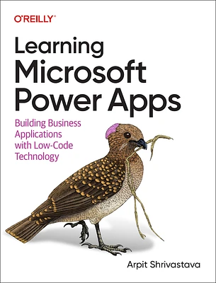 Learning Microsoft Power Apps: Building Business Applications with Low-Code Technology (Paperback)