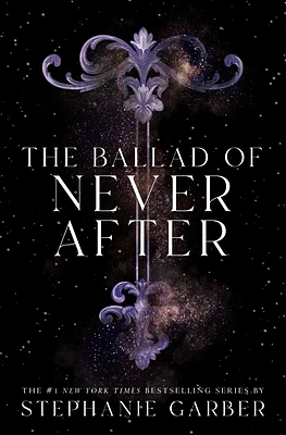 The Ballad of Never After (Once Upon a Broken Heart #2) (Hardcover)